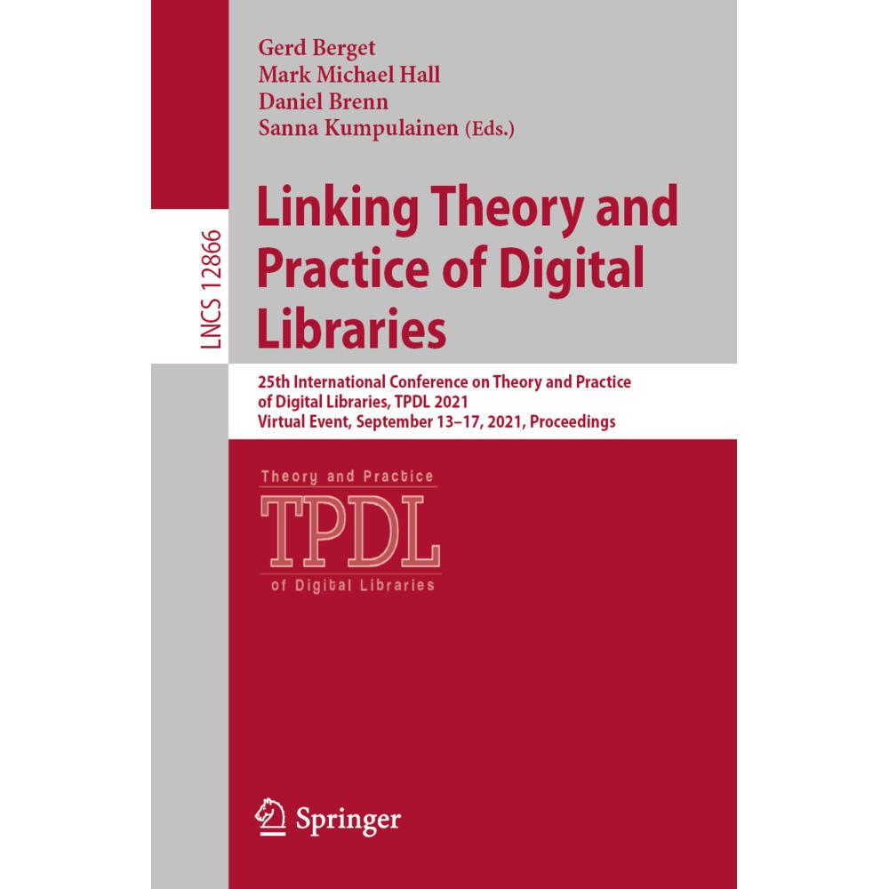 Linking Theory and Practice of Digital Libraries, Fachbücher von Mark Michael Hall, Daniel Brenn, Sanna Kumpulainen, Ger...