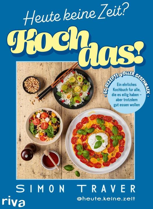 Produktbild Heute keine Zeit? Koch das! (Deutsch, Simon Traver, 2026)
