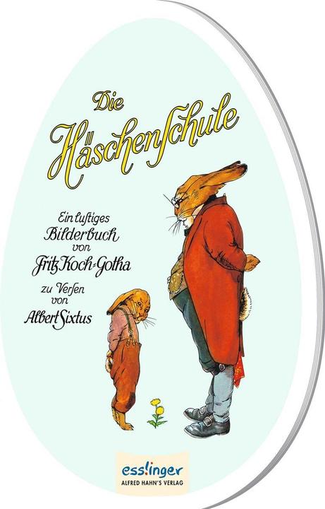 Produktbild Die Häschenschule: Pappbilderbuch in Ei-Form (Deutsch, Albert Sixtus, 2021)
