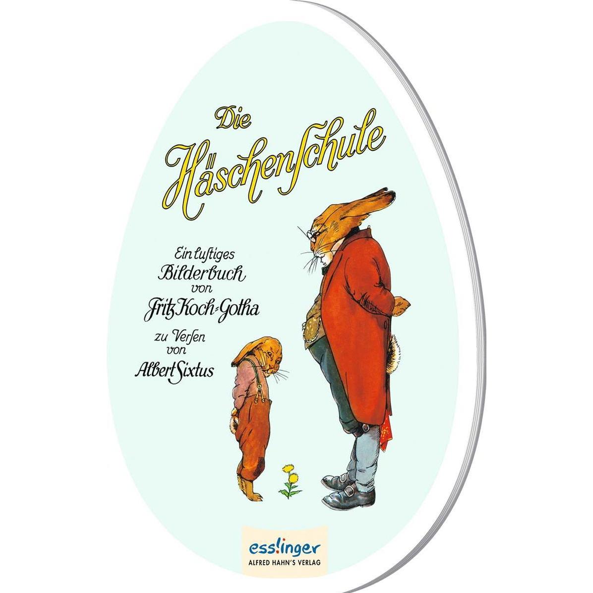 Die Häschenschule: Pappbilderbuch in Ei-Form, Kinderbücher von Albert Sixtus