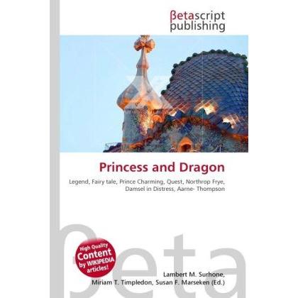 Princess and Dragon, Fachbücher von Lambert M. Surhone, Miriam T. Timpledon, Susan F. Marseken