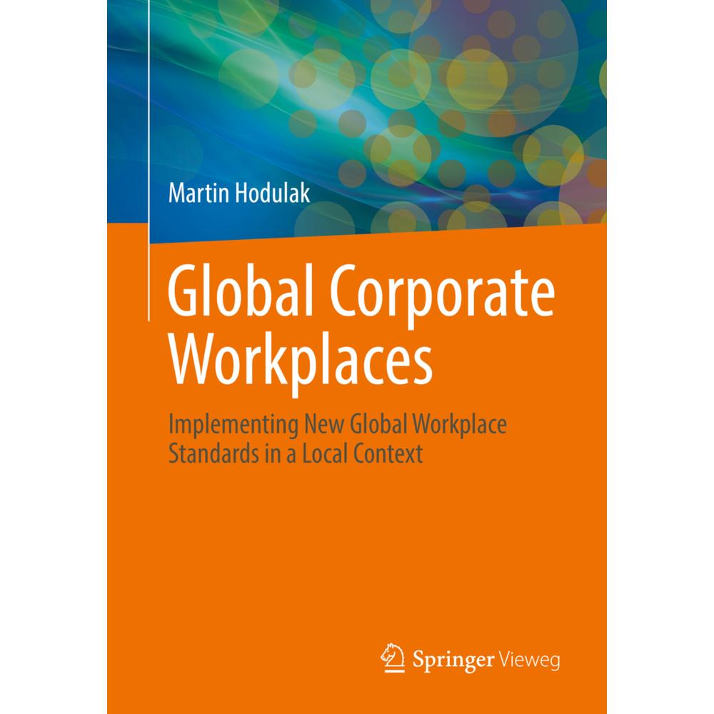 Global Corporate Workplaces, Fachbücher von Martin Hodulak