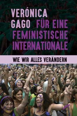 Für eine feministische Internationale (Deutsch, Verónica Gago, Katja Rameil, 2021)