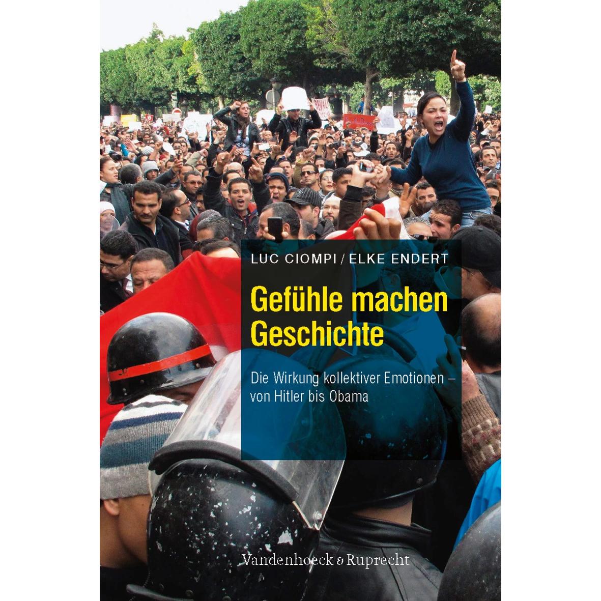 Gefühle machen Geschichte, Fachbücher von Luc Ciompi, Elke Endert