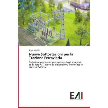 Nuove Sottostazioni per la Trazione Ferroviaria, Fachbücher von Luca Santillo