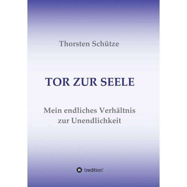 Tor Zur Seele, Ratgeber von Thorsten Schütze