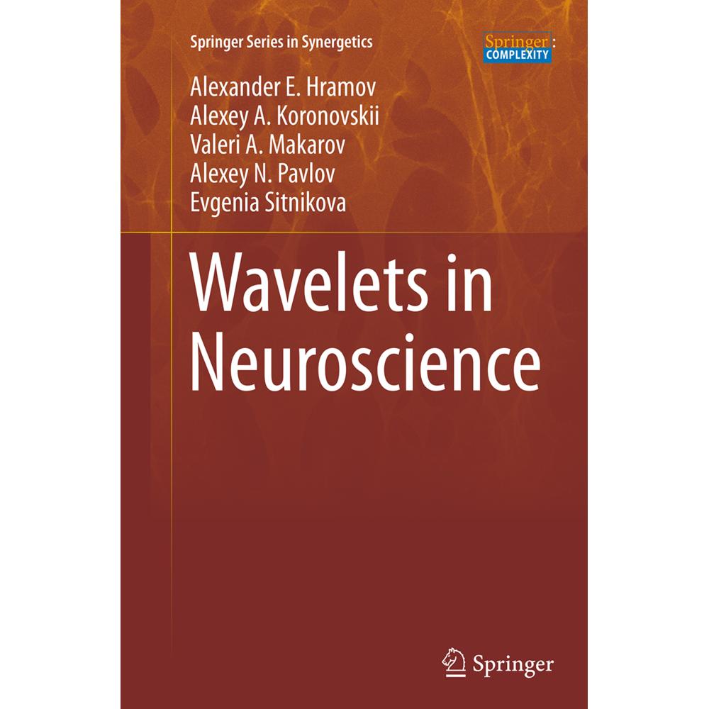 Wavelets in Neuroscience, Fachbücher von Alexey N. Pavlov, Evgenia Sitnikova, Alexander E. Hramov, Alexey A. Koronovskii...