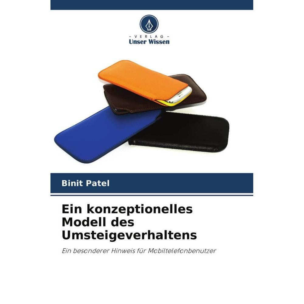 Ein konzeptionelles Modell des Umsteigeverhaltens, Fachbücher von Binit Patel