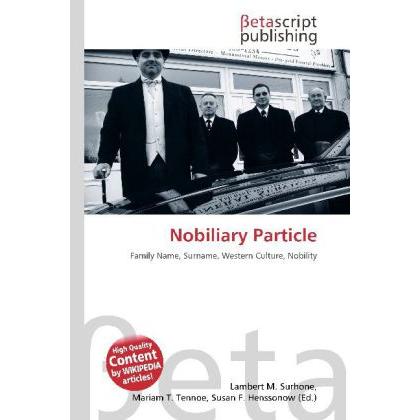 Nobiliary Particle, Fachbücher von Lambert M. Surhone, Susan F. Marseken, Miriam T. Timpledon