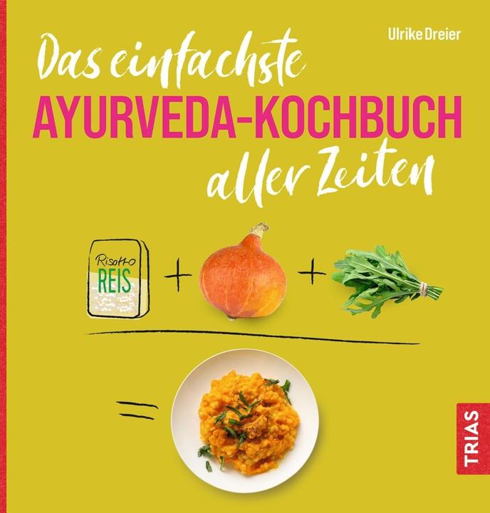 Produktbild Das einfachste Ayurveda-Kochbuch aller Zeiten (Deutsch, Ulrike Dreier, 2022)