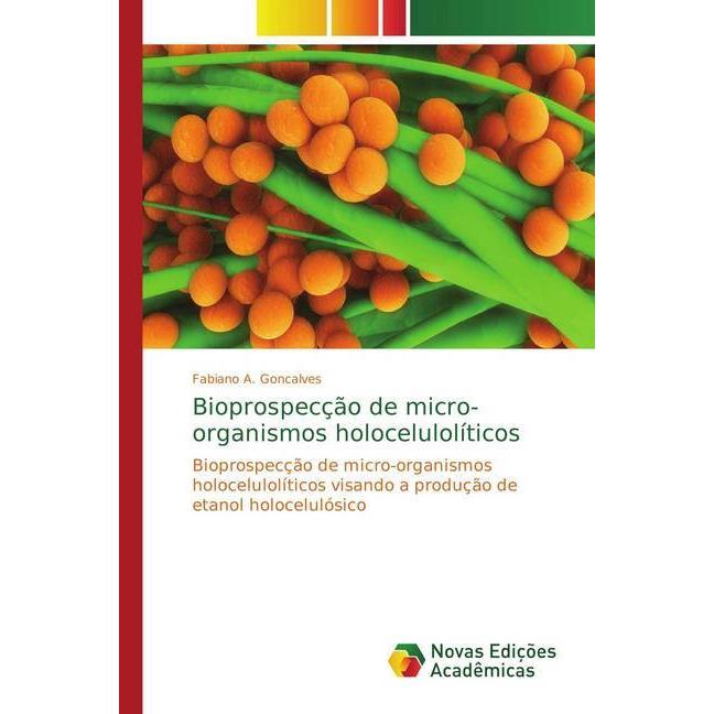 Bioprospecção de micro-organismos holocelulolíticos, Fachbücher von Fabiano A. Goncalves
