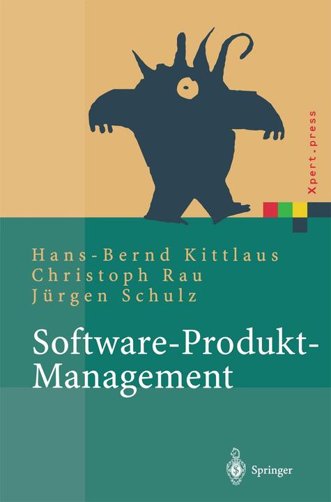 Produktbild Software-Produkt-Management (Deutsch, Christoph Rau, Hans-Bernd Kittlaus, Jürgen Schulz, 2004)