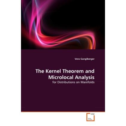 The Kernel Theorem and Microlocal Analysis, Fachbücher