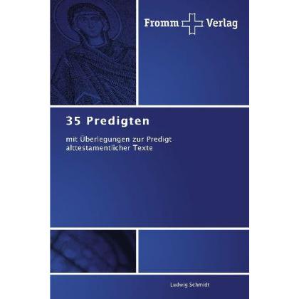 35 Predigten, Fachbücher von Ludwig Schmidt