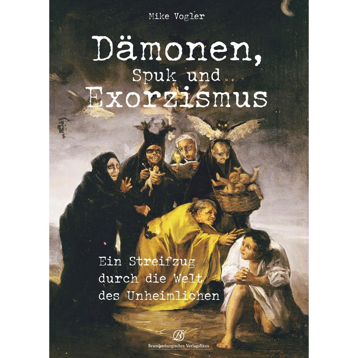 Dämonen, Spuk und Exorzismus, Belletristik von Mike Vogler