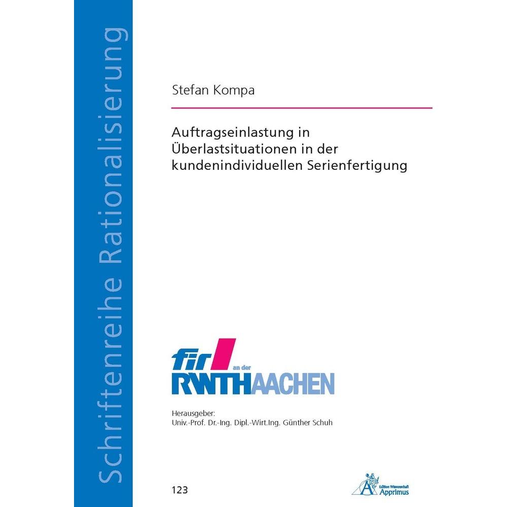 Auftragseinlastung in Überlastsituationen in der kundenindividuellen Serienfertigung, Fachbücher