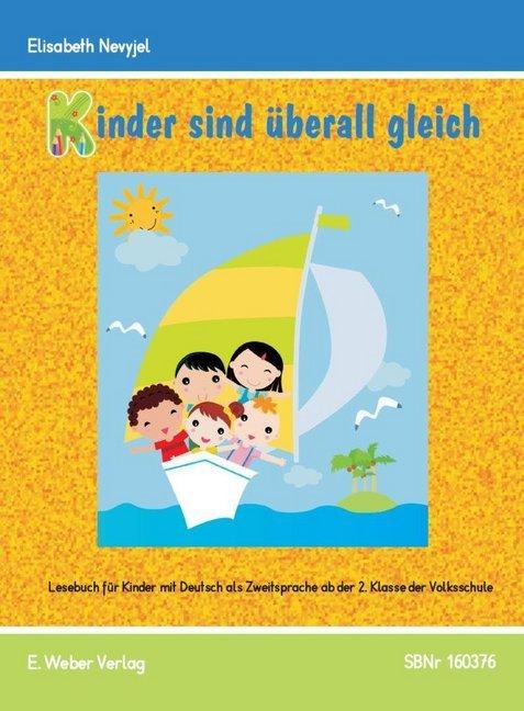 Produktbild Kinder sind überall gleich - Lesebuch (Deutsch, Elisabeth Nevyjel, 2014)
