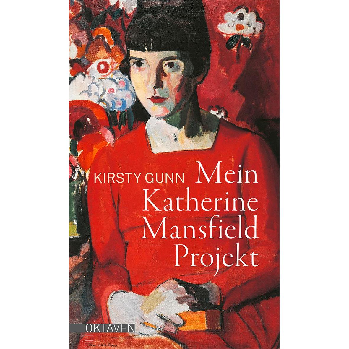 Mein Katherine Mansfield Projekt, Belletristik von Kirsty Gunn