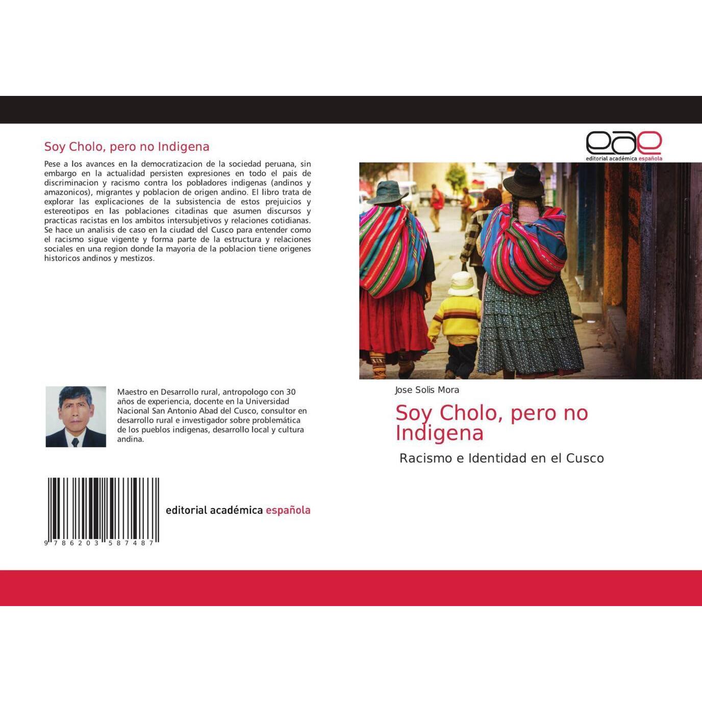 Soy Cholo, pero no Indigena, Fachbücher von Jose Solis Mora