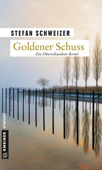 Produktbild Goldener Schuss (Deutsch, Stefan Schweizer, 2015)
