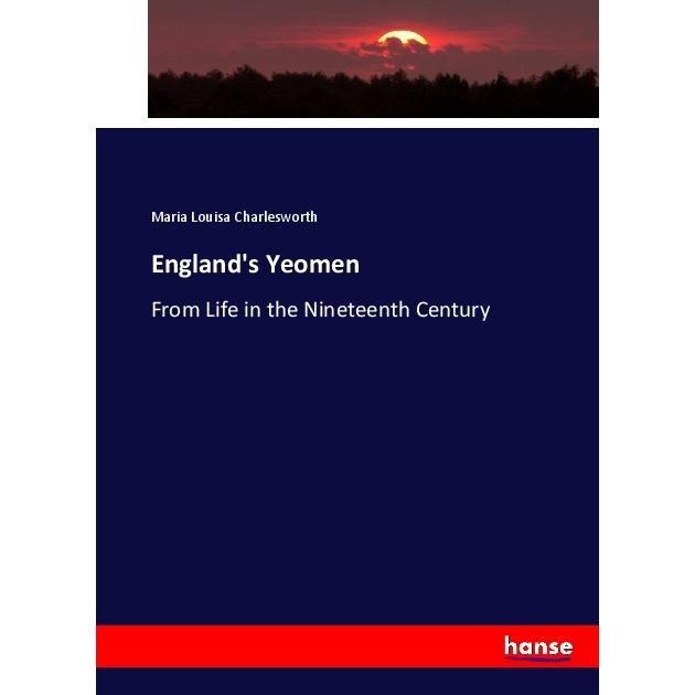 England's Yeomen, Fachbücher von Maria Louisa Charlesworth