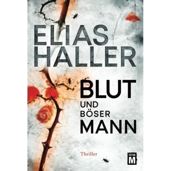 Blut und böser Mann, Belletristik von Elias Haller