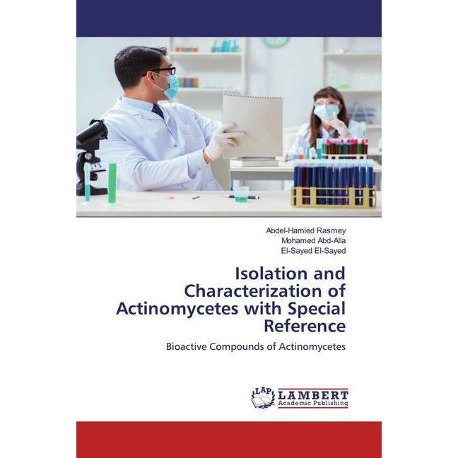 Isolation and Characterization of Actinomycetes with Special Reference, Fachbücher von Abdel-Hamied Rasmey, Mohamed Abd-...