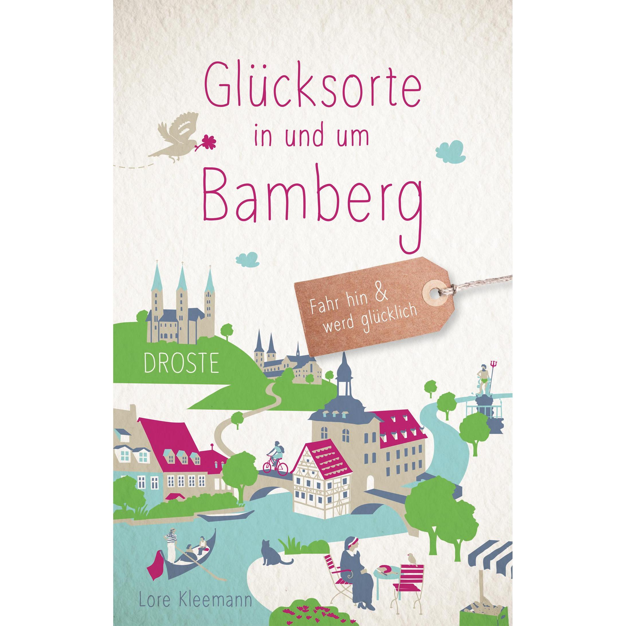 Glücksorte in und um Bamberg, Ratgeber von Lore Kleemann