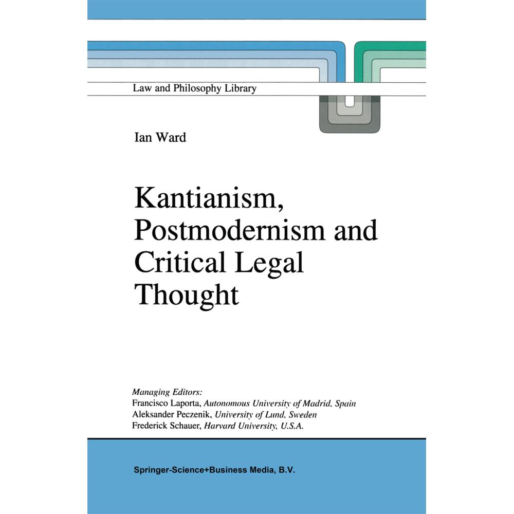 Kantianism, Postmodernism and Critical Legal Thought, Fachbücher von I. Ward