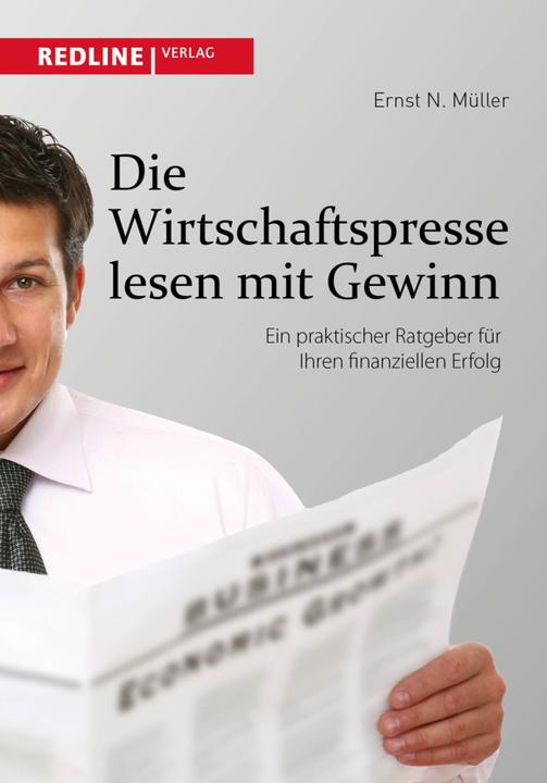 Produktbild Die Wirtschaftspresse lesen mit Gewinn (Deutsch, Ernst N. Müller, 2001)