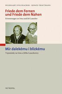 Produktbild Friede dem Fernen und Friede dem Nahen / Mír dalekému i blízkému (Deutsch, Hildegart, Trautmann Stellmacher, 2009)
