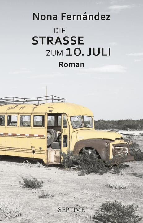 Produktbild Die Strasse zum 10. Juli (Deutsch, Nona Fern´ndez, 2017)