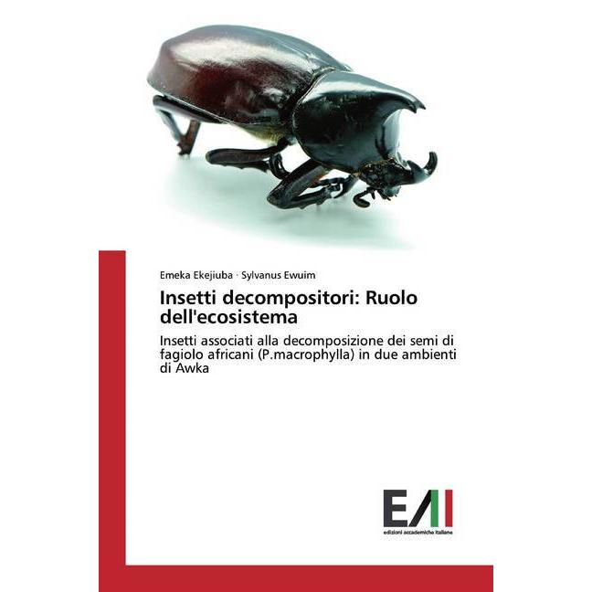 Insetti decompositori: Ruolo dell'ecosistema, Fachbücher von Emeka Ekejiuba, Sylvanus Ewuim