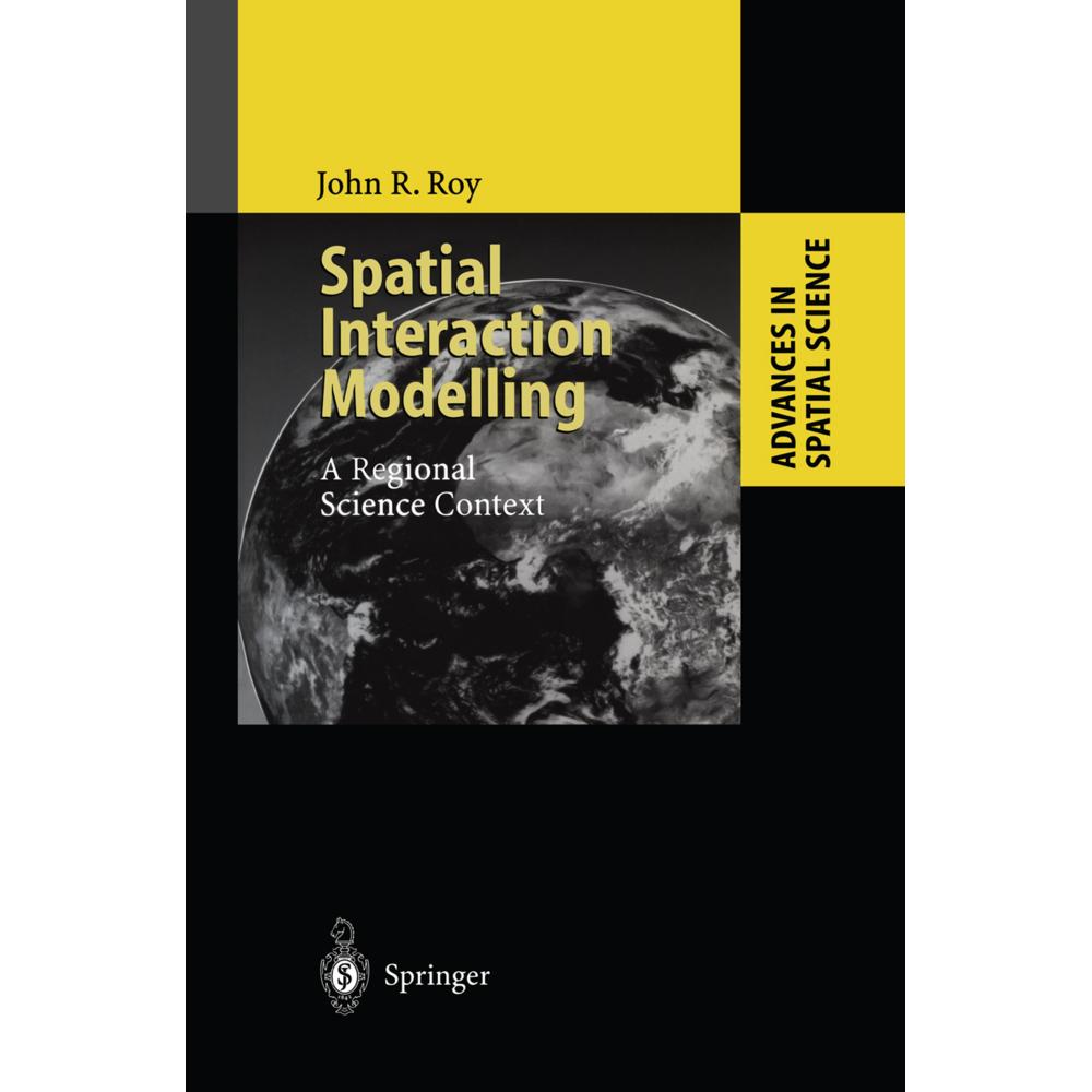 Spatial Interaction Modelling, Fachbücher von John R. Roy
