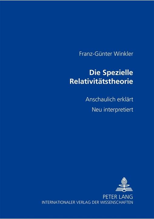 Produktbild Die Spezielle Relativitätstheorie (Deutsch, Franz-Günter Winkler, 2005)