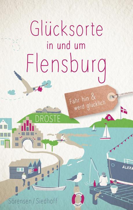 Image du produit Glücksorte in und um Flensburg (Allemand, Carola Siedhoff, Sven Sörensen, 2019)