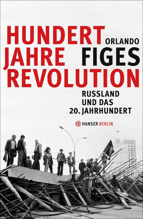 Produktbild Hundert Jahre Revolution (Deutsch, Orlando Figes, 2015)