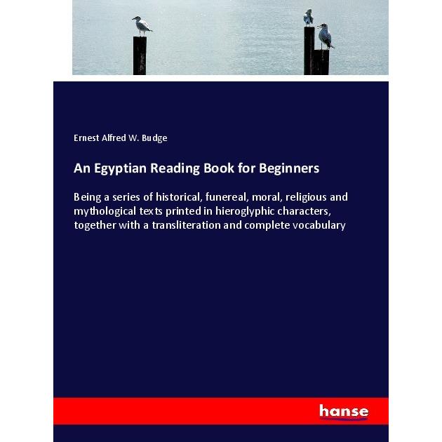 An Egyptian Reading Book for Beginners, Schulbücher von Ernest Alfred W. Budge