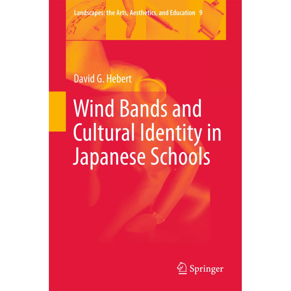 Wind Bands and Cultural Identity in Japanese Schools, Ratgeber von David G. Hebert