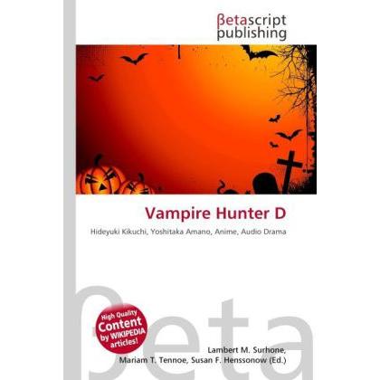 Vampire Hunter D, Fachbücher von Susan F. Henssonow, Lambert M. Surhone, Mariam T. Tennoe