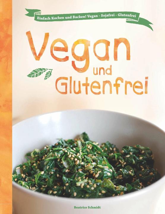 Produktbild Vegan und Glutenfrei (Deutsch, Beatrice Schmidt, 2015)