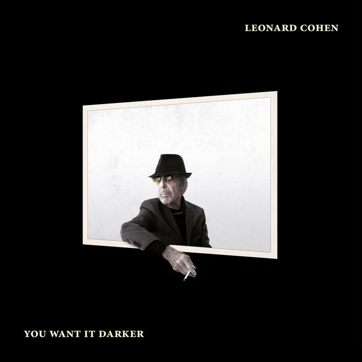 You Want It Darker (Leonard Cohen.)