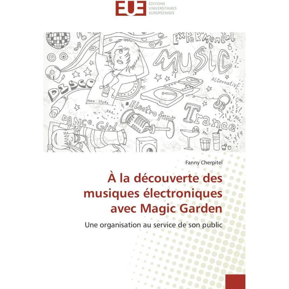 À la découverte des musiques électroniques avec Magic Garden, Fachbücher von Fanny Cherpitel