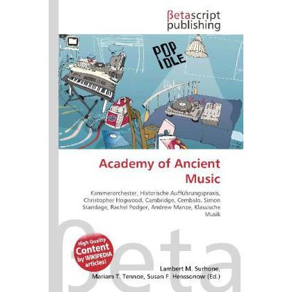 Thumbnail - Academy of Ancient Music, Fachbücher von Lambert M. Surhone, Miriam T. Timpledon, Susan F. Marseken