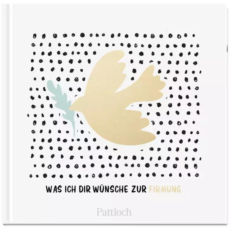 Was ich dir wünsche zur Firmung, Ratgeber von Pattloch Verlag