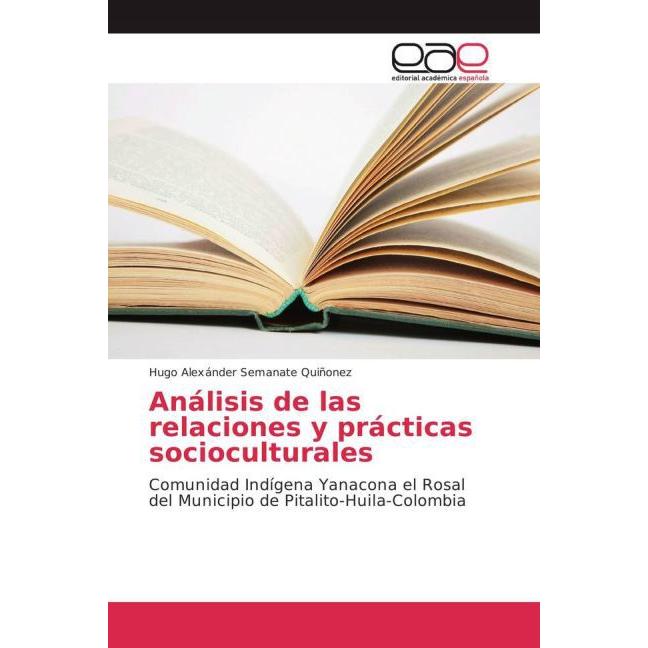Análisis de las relaciones y prácticas socioculturales, Fachbücher von Hugo Alexánder Semanate Quiñonez