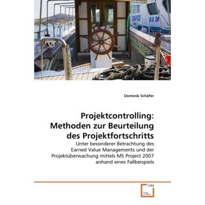 Thumbnail - Projektcontrolling: Methoden zur Beurteilung des Projektfortschritts, Fachbücher von Dominik Schäfer