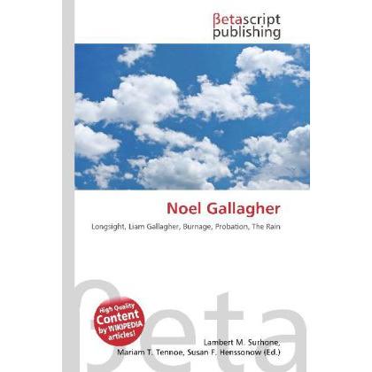 Noel Gallagher, Fachbücher von Lambert M. Surhone, Miriam T. Timpledon, Susan F. Marseken