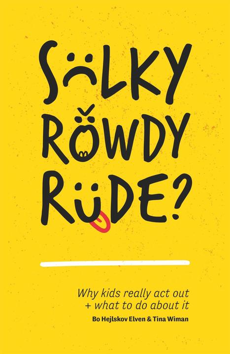 Produktbild Sulky, Rowdy, Rude? (Englisch, Bo Hejlskov Elvén, Tina Wiman)