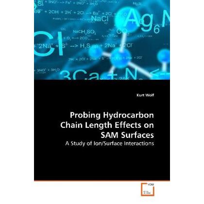 Probing Hydrocarbon Chain Length Effects on SAM Surfaces, Fachbücher von Kurt Wolf